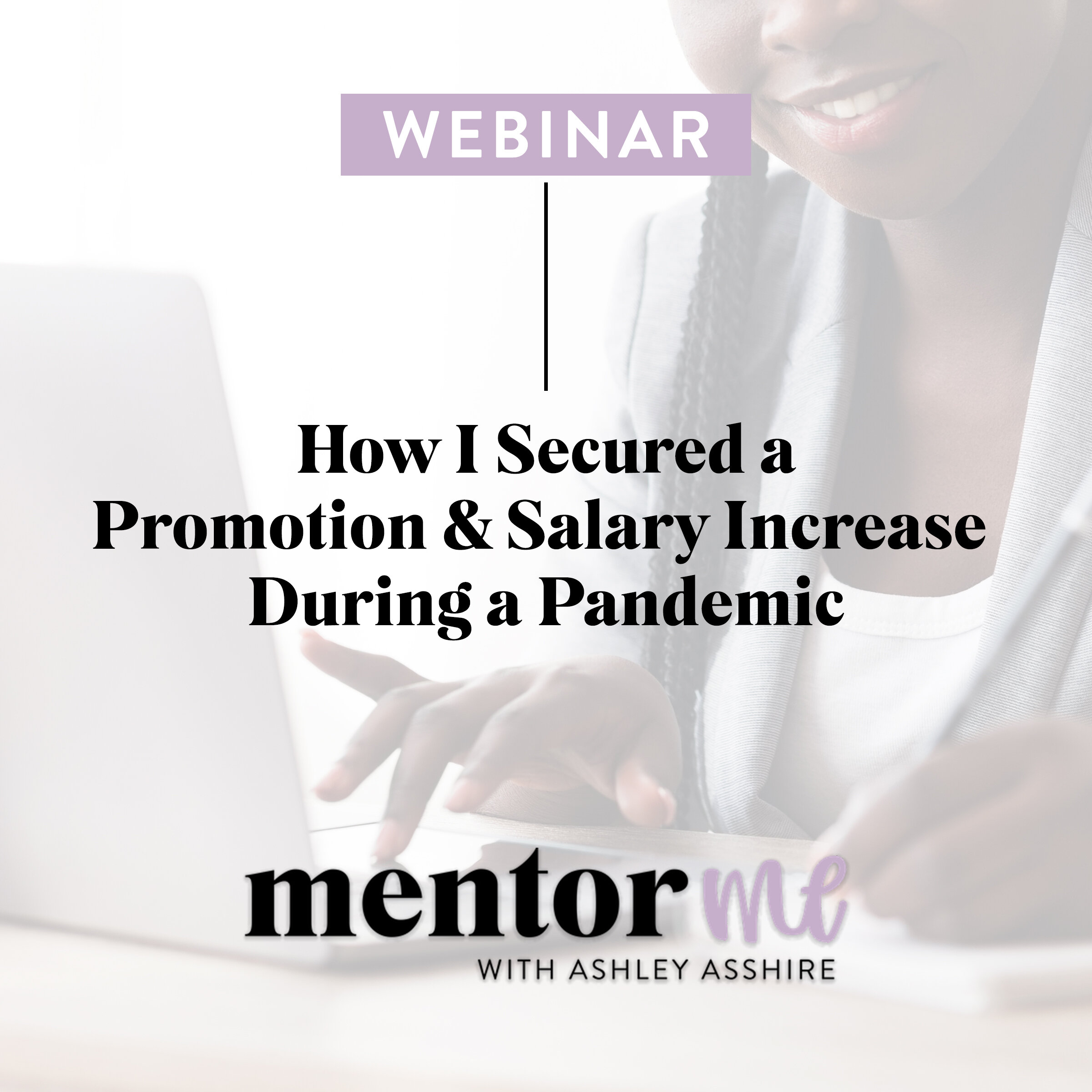 How I Secured a Promotion &amp; Salary Increase During a Pandemic
