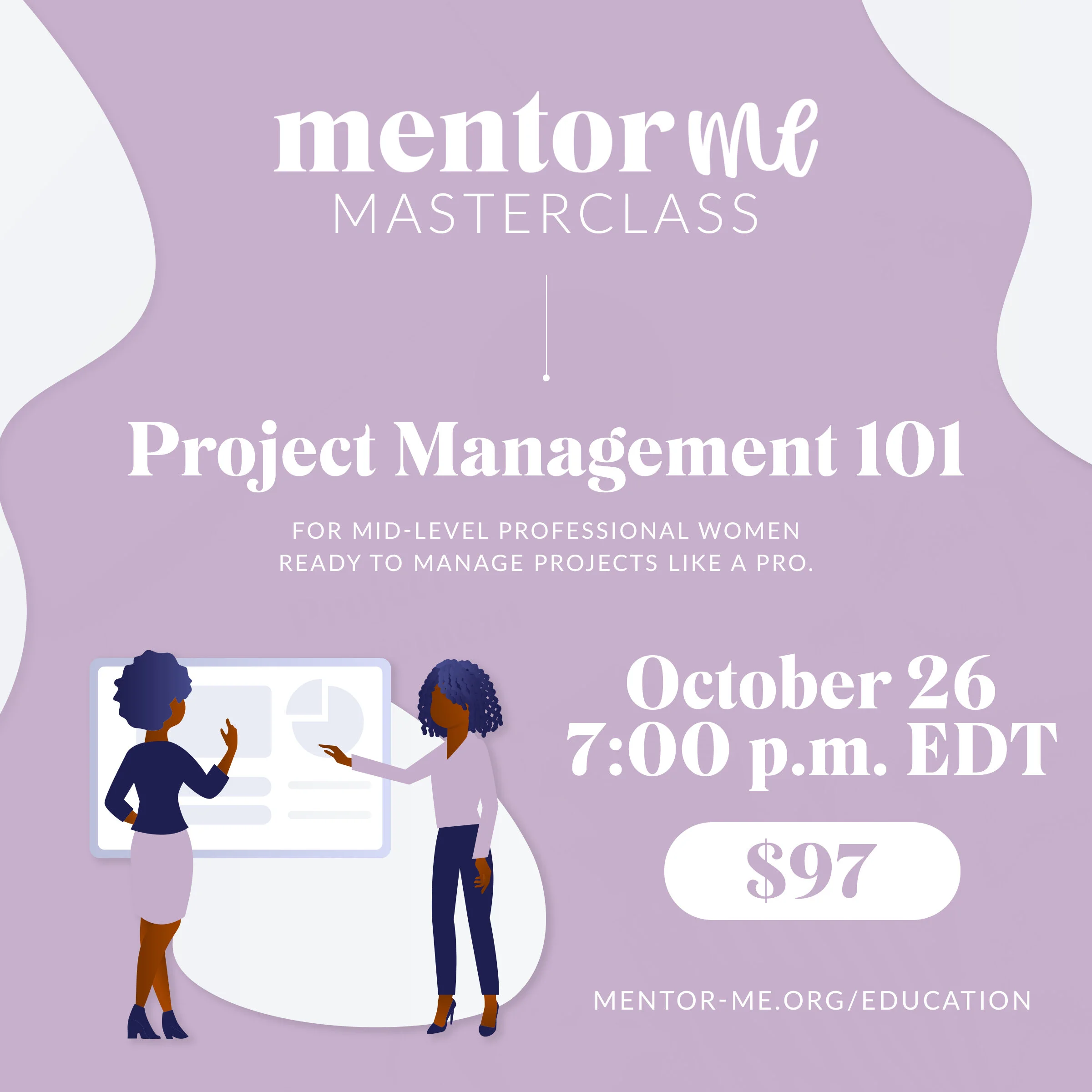 Mentor Me Masterclass: Project Management 101