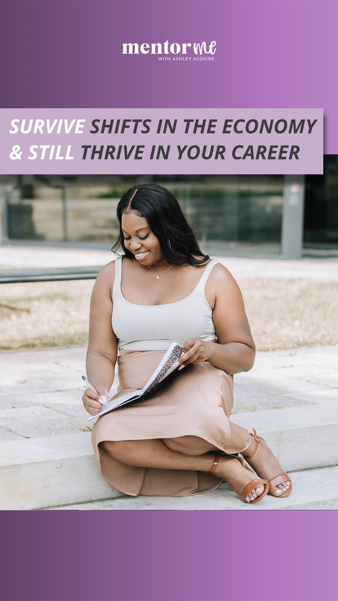 Life Lessons in Surviving Economic Shifts &amp; Still Thriving Professionally