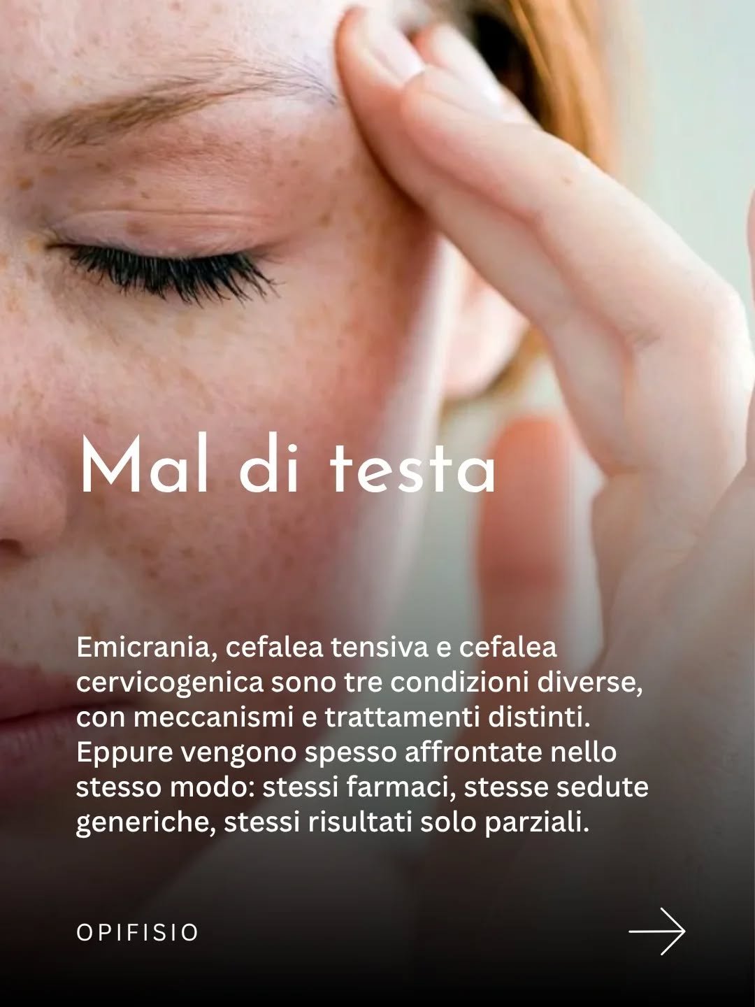 Mal di testa ricorrente, ma nessuna risposta precisa? Spesso il problema non &egrave; la mancanza di cure, &egrave; la mancanza di una diagnosi corretta. 

Opifisio &egrave; il punto di riferimento a Bologna per la diagnosi e il trattamento multidisc