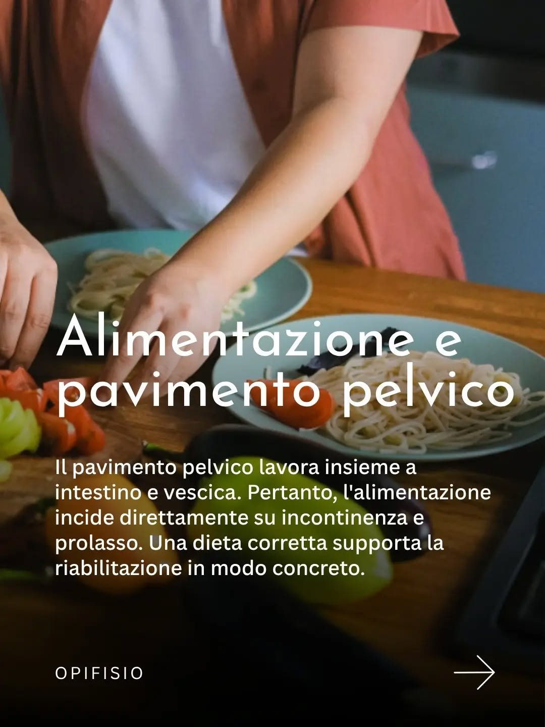 🥗 Alimentazione e salute del pavimento pelvico

Quello che mangiamo pu&ograve; influenzare diversi aspetti legati alla salute del pavimento pelvico: dalla regolarit&agrave; intestinale alla gestione del peso, fino ad alcuni fattori associati ai sint