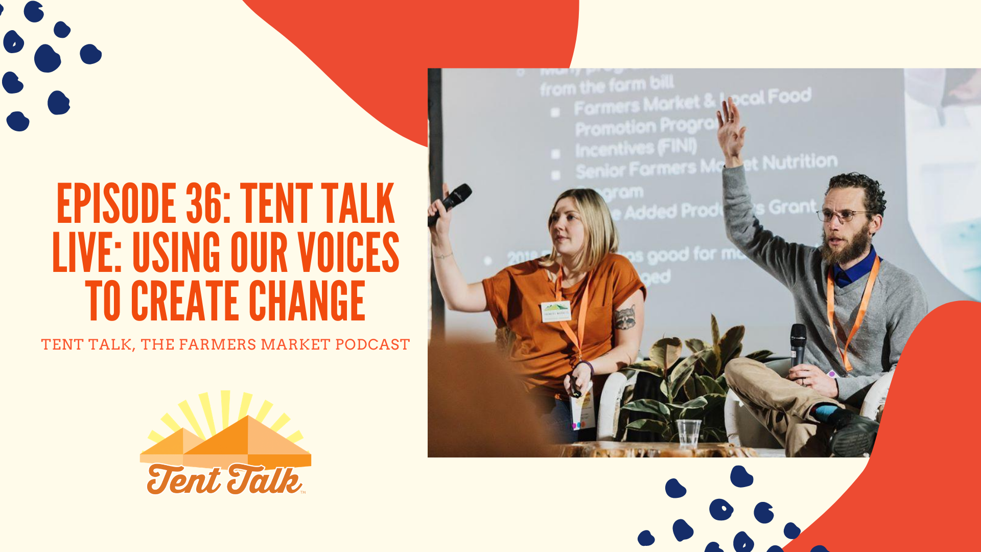 Episode 36: Tent Talk Live: Using Our Voices to Create Change