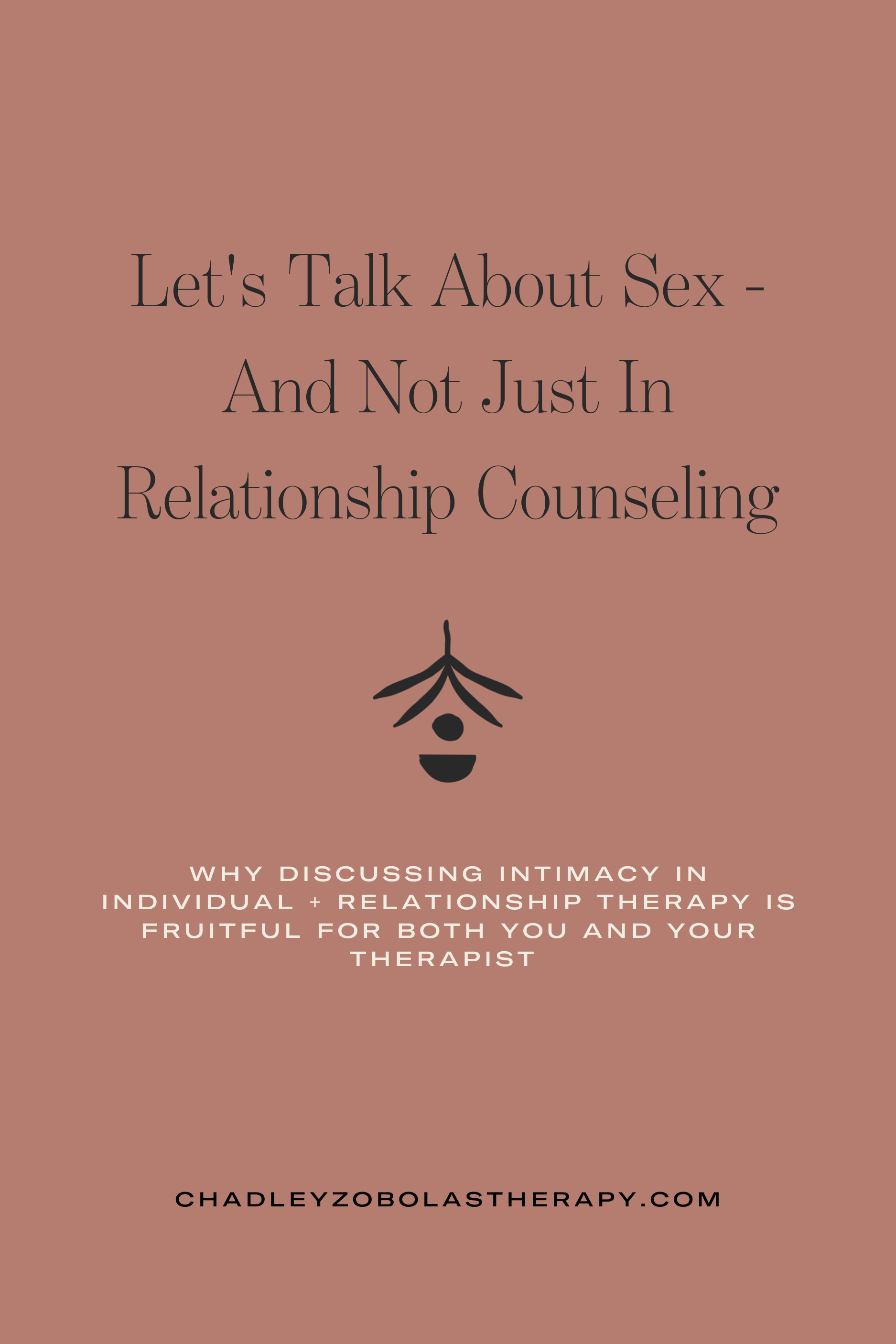 Let’s Talk About Sex - And Not Just in Relationship Counseling
