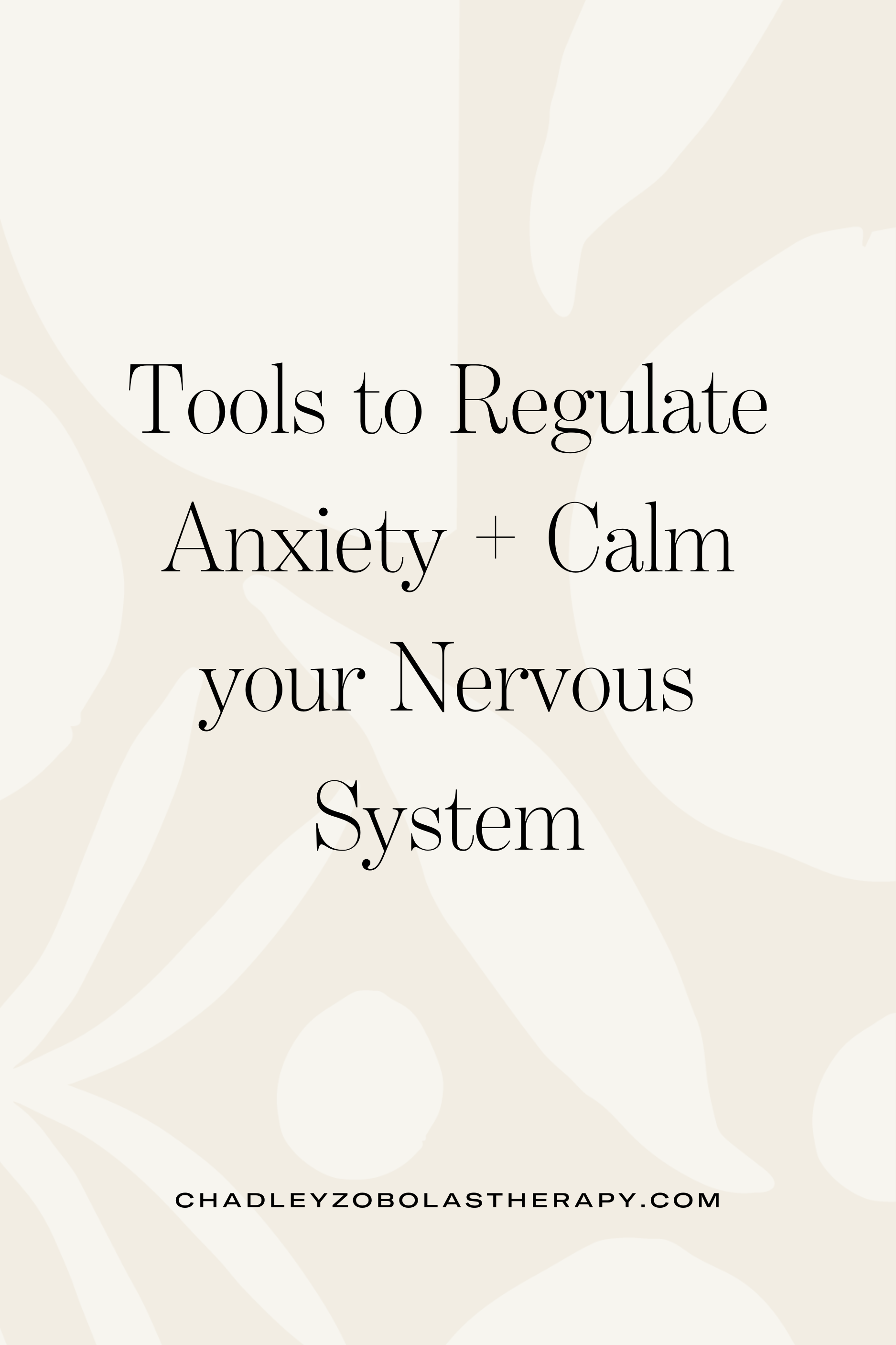 Tools To Regulate Anxiety and Calm Your Nervous System From an Anxiety Therapist in Denver, CO