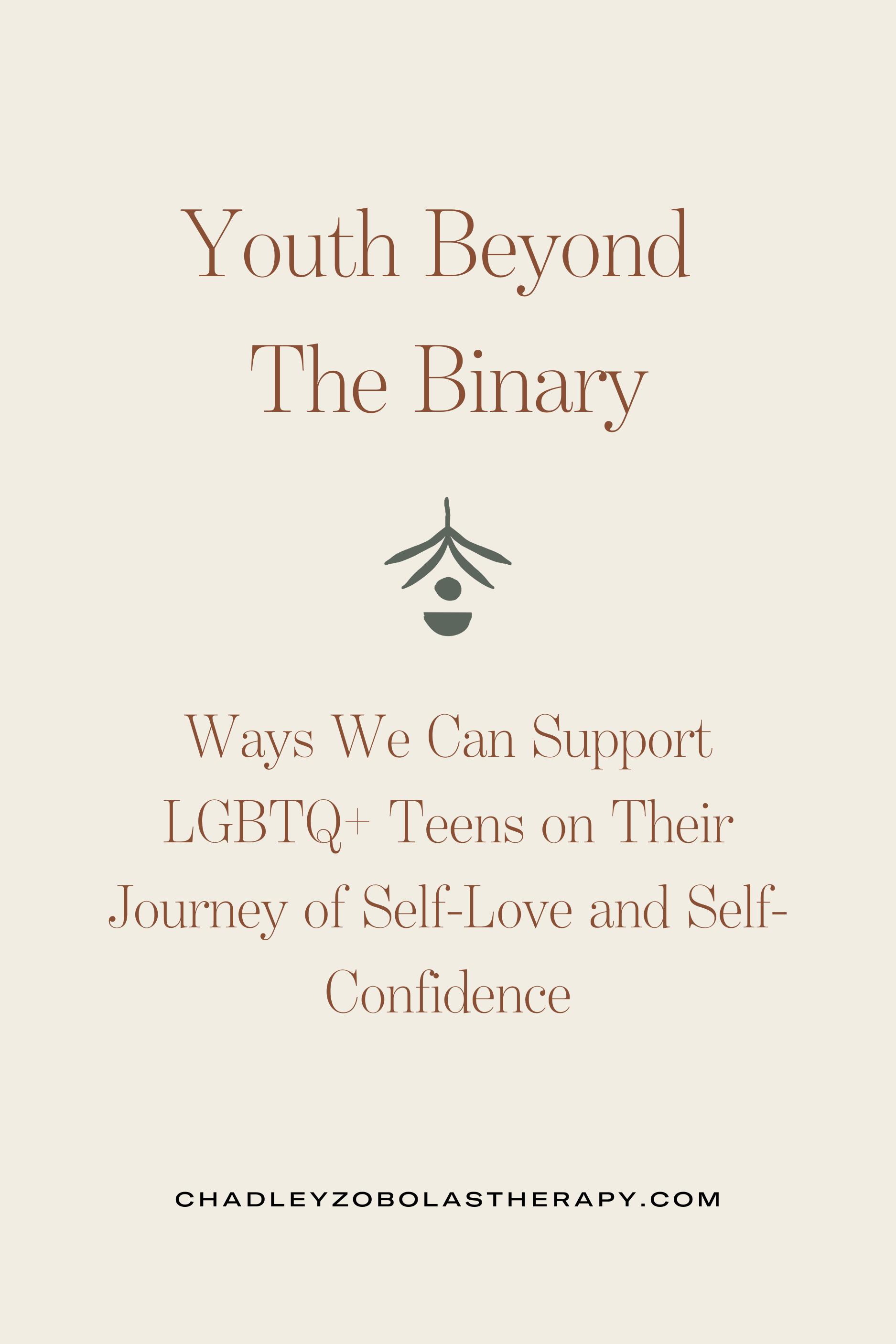 Youth Beyond The Binary: Ways We Can Support LGBTQ+ Teens on Their Journey of Self-Love and Self-Confidence