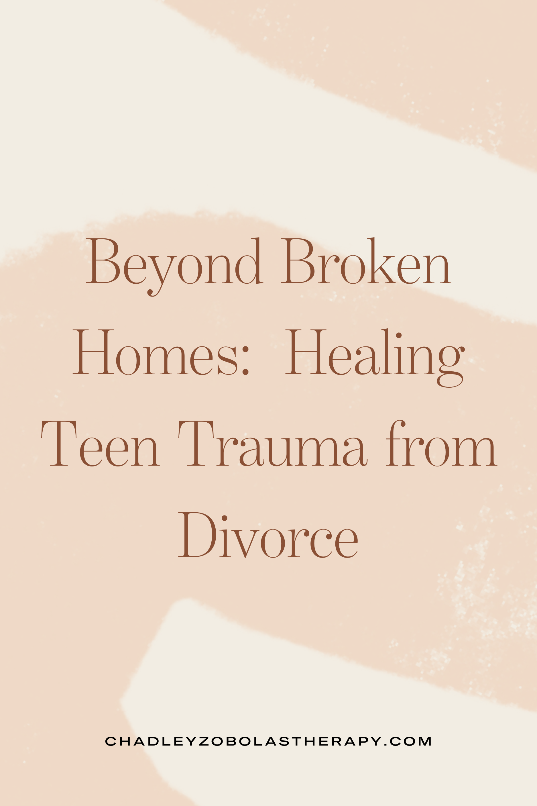 Beyond Broken Homes: Healing Teen Trauma from Divorce