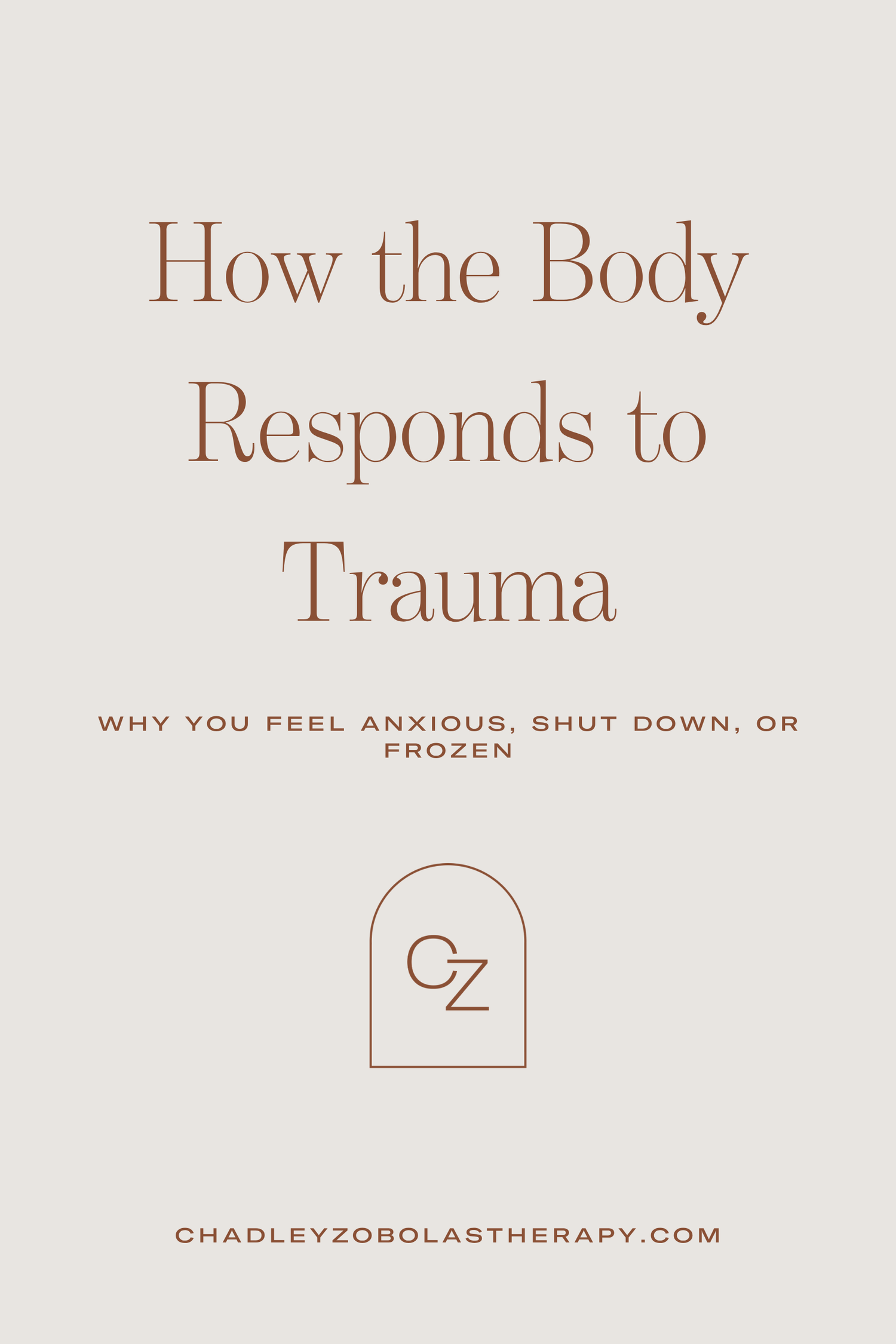 How the Body Responds to Trauma: Why You Feel Anxious or Shut Down ...
