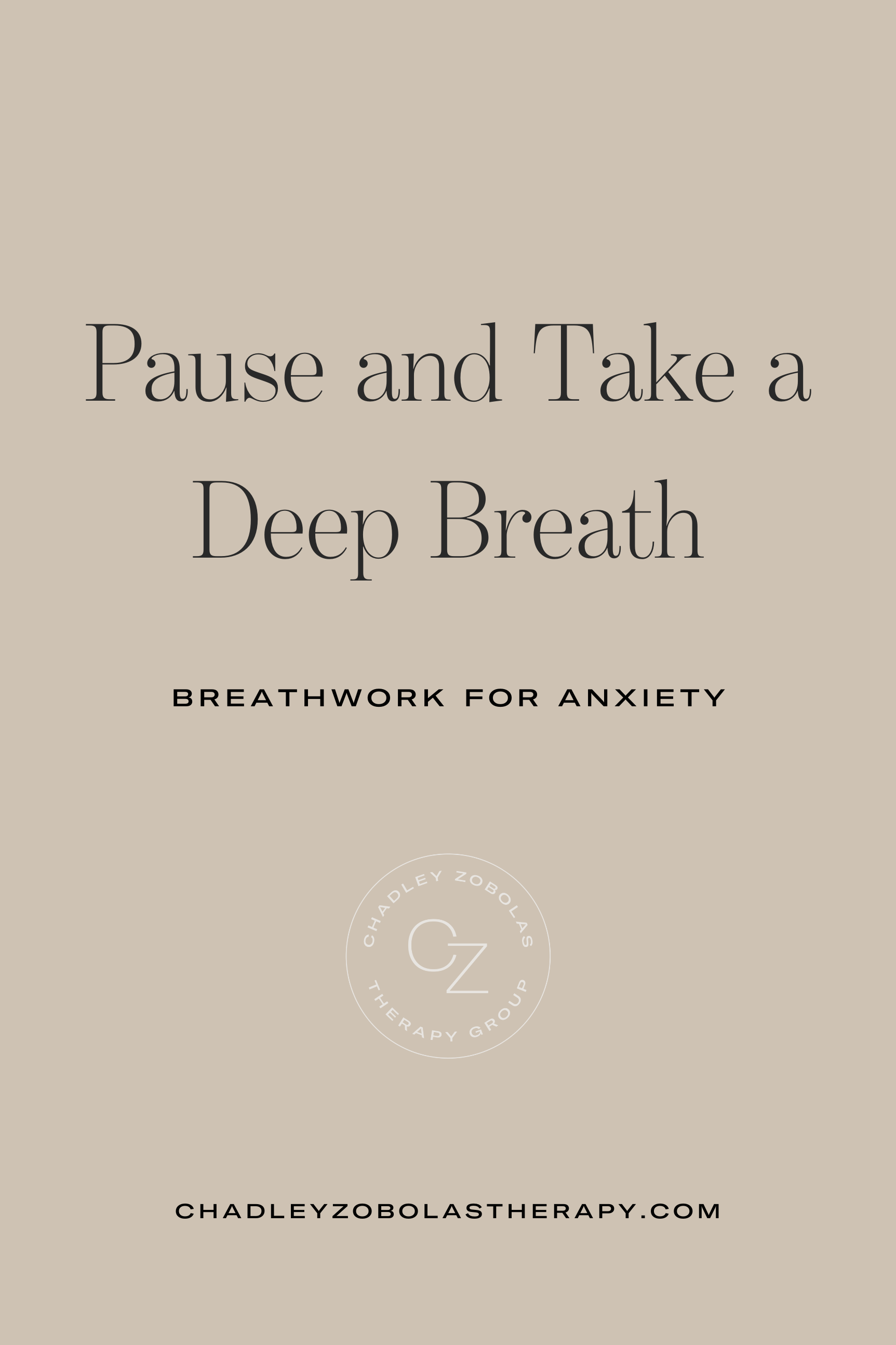 Blog title: Breathwork for Anxiety: Pause and Take a Deep Breath, featuring the Chadley Zobolas Therapy logo.