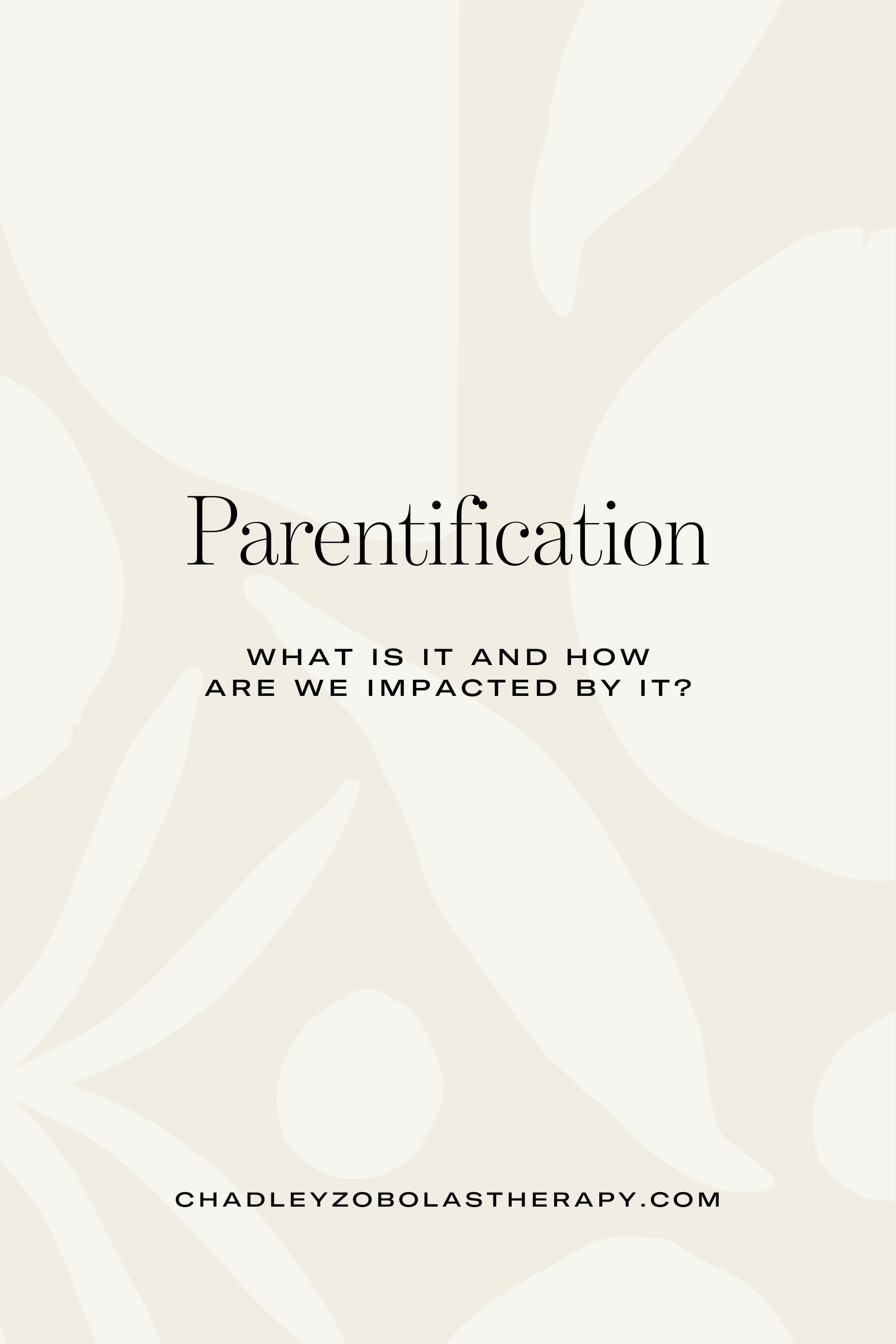 Parentification Parentification | Trauma Therapy | Denver, CO — Chadley Zobolas Therapy ...