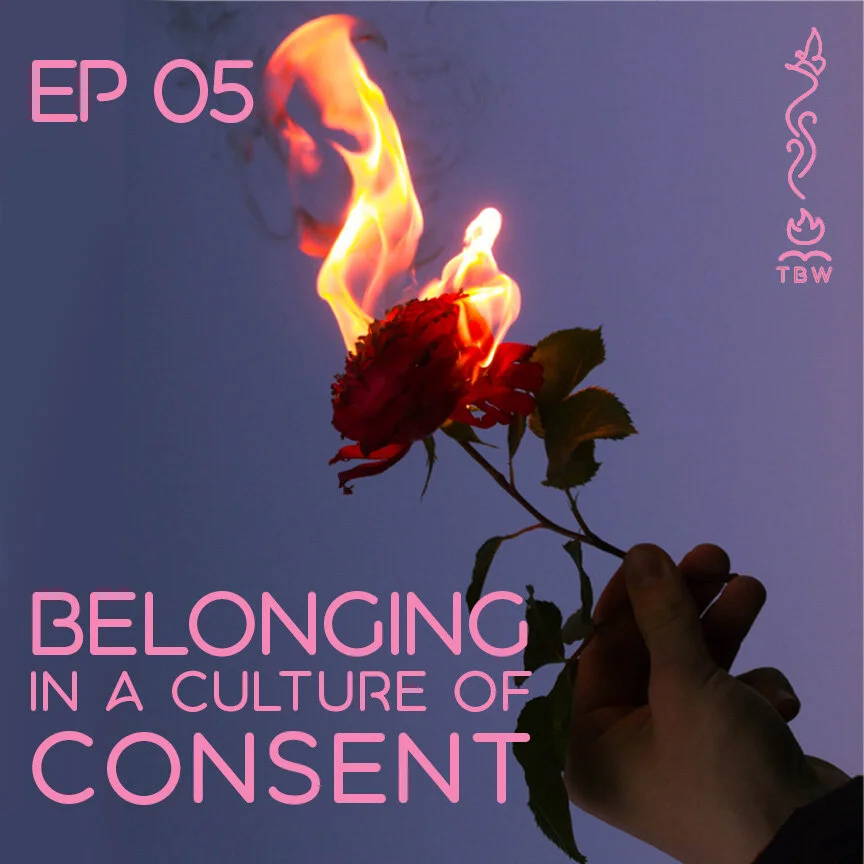 Belonging to the Beloved in a Culture of Consent (Song of Songs: Ep 05)