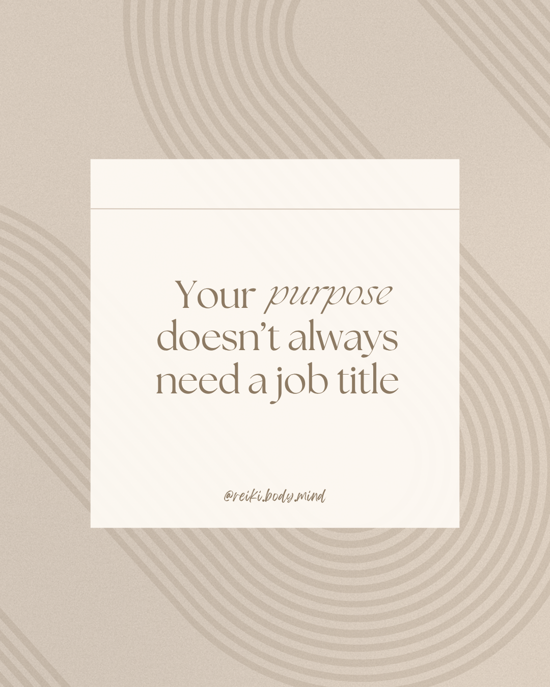 Your purpose doesn’t always need a job title