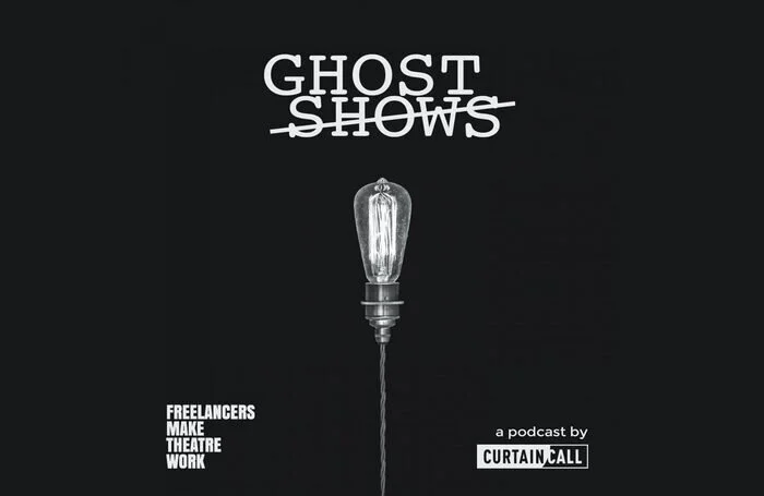 New podcast GHOST SHOWS looks at productions cancelled by the pandemic