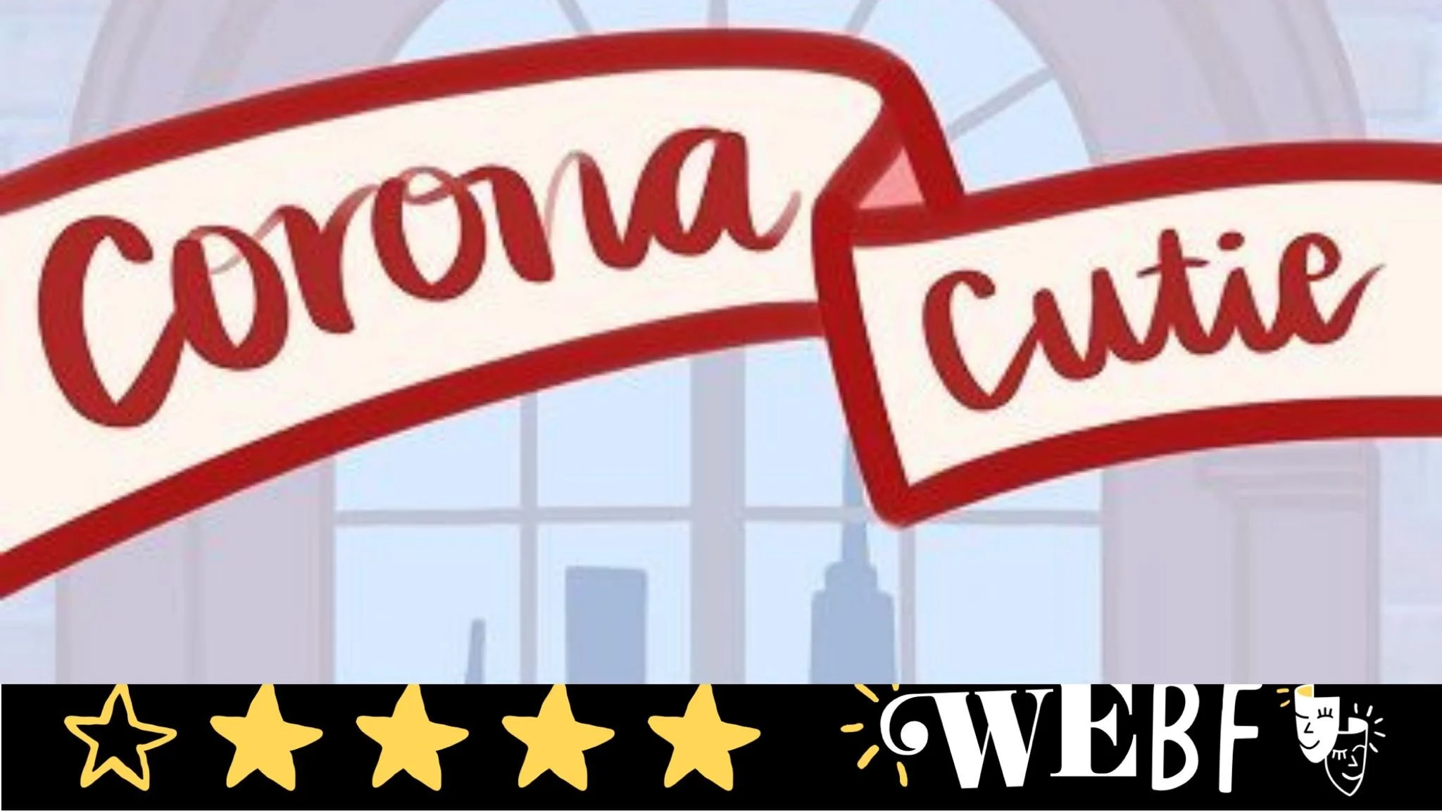 Review: CORONA CUTIE: A DIGITAL QUEST FOR LOVE, Spotlight Musical Theatre & The Green Room - Edinburgh Fringe (Online)
