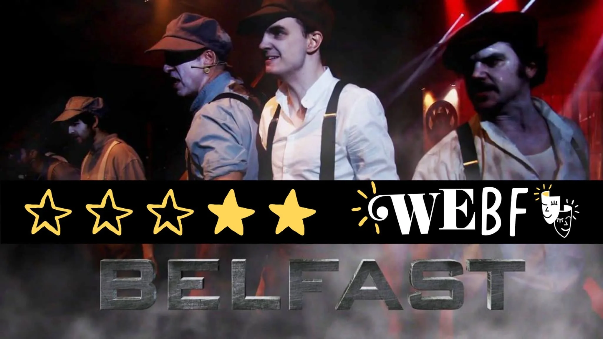 Review: BELFAST, Nuworks Theatre - Edinburgh Fringe (Online)