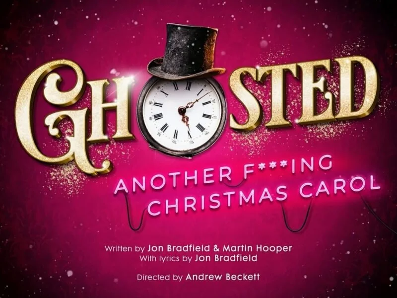 GHOSTED - ANOTHER F***ING CHRISTMAS CAROL announced at The Other Palace