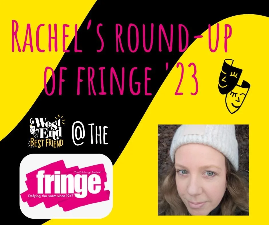 WEBF Rachel’s round-up of EDINBURGH FRINGE 2023