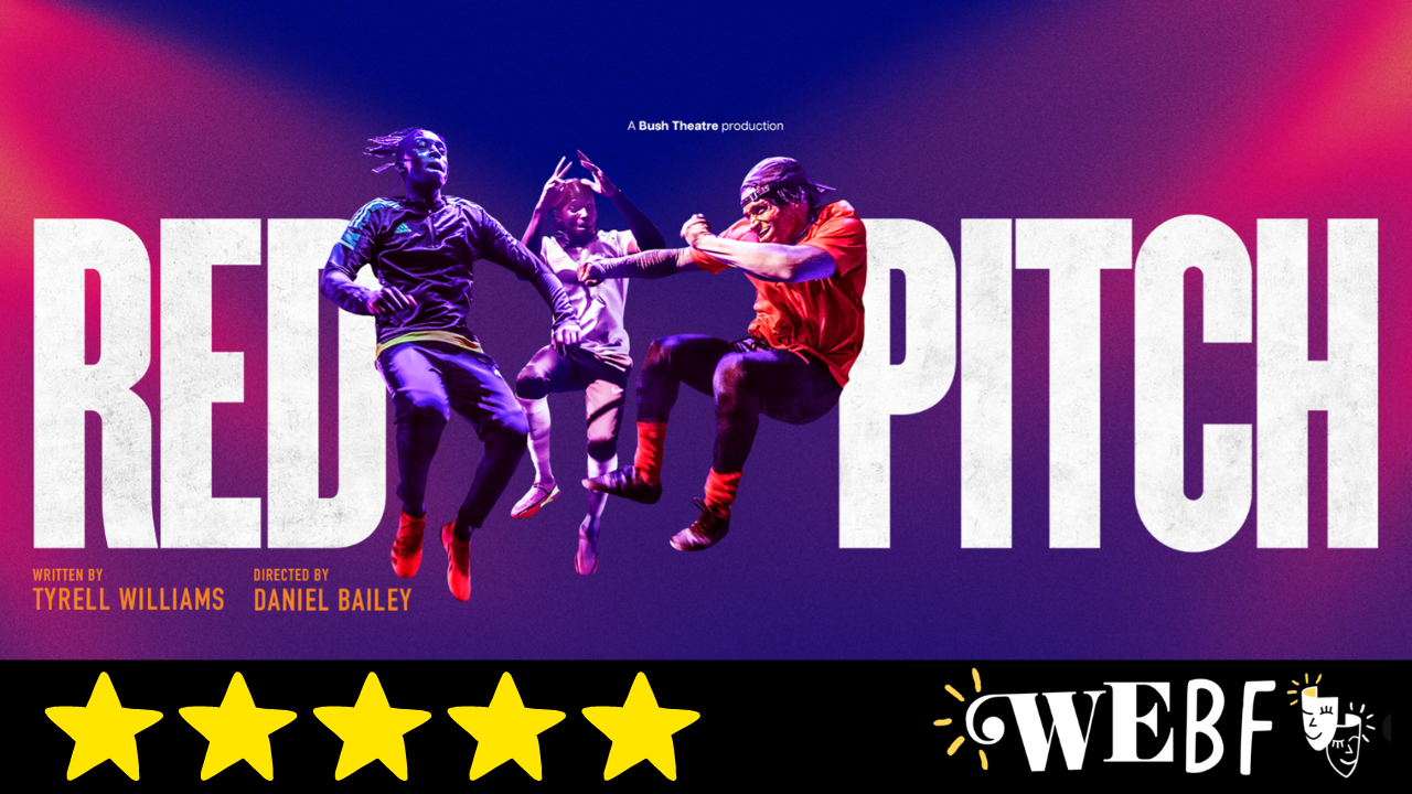 Review: RED PITCH, @SohoPlace