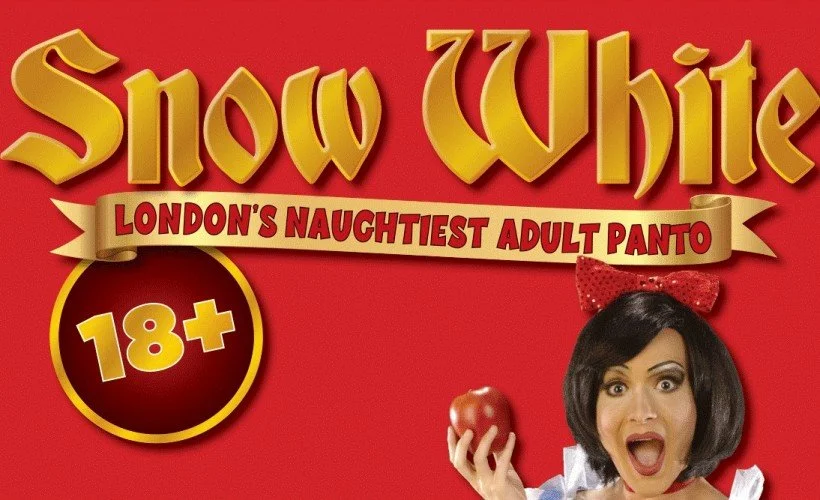 London’s naughtiest and original adults only panto SNOW WHITE returns