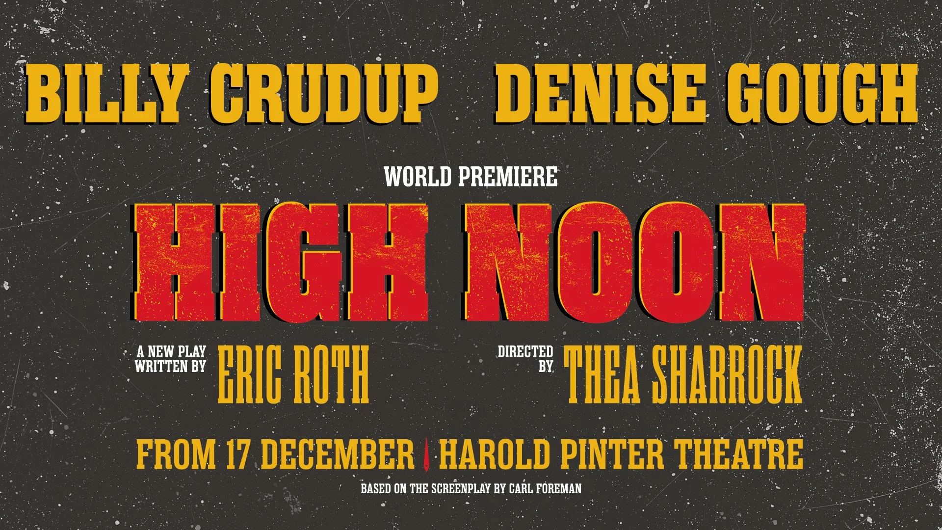 Billy Crudup and Denise Gough to star in world premiere of HIGH NOON in West End