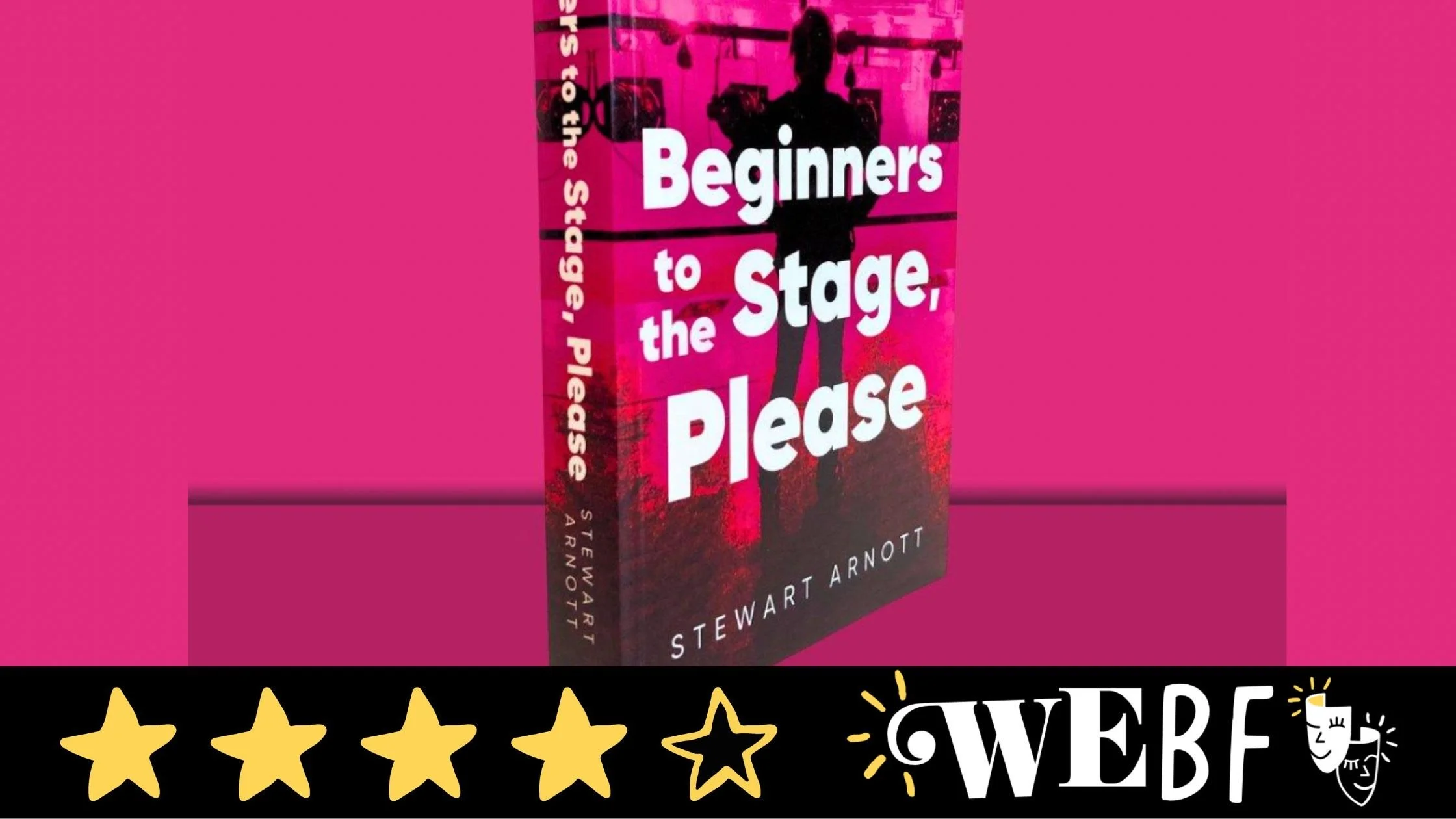 Book review: BEGINNERS TO THE STAGE, PLEASE - Stewart Arnott