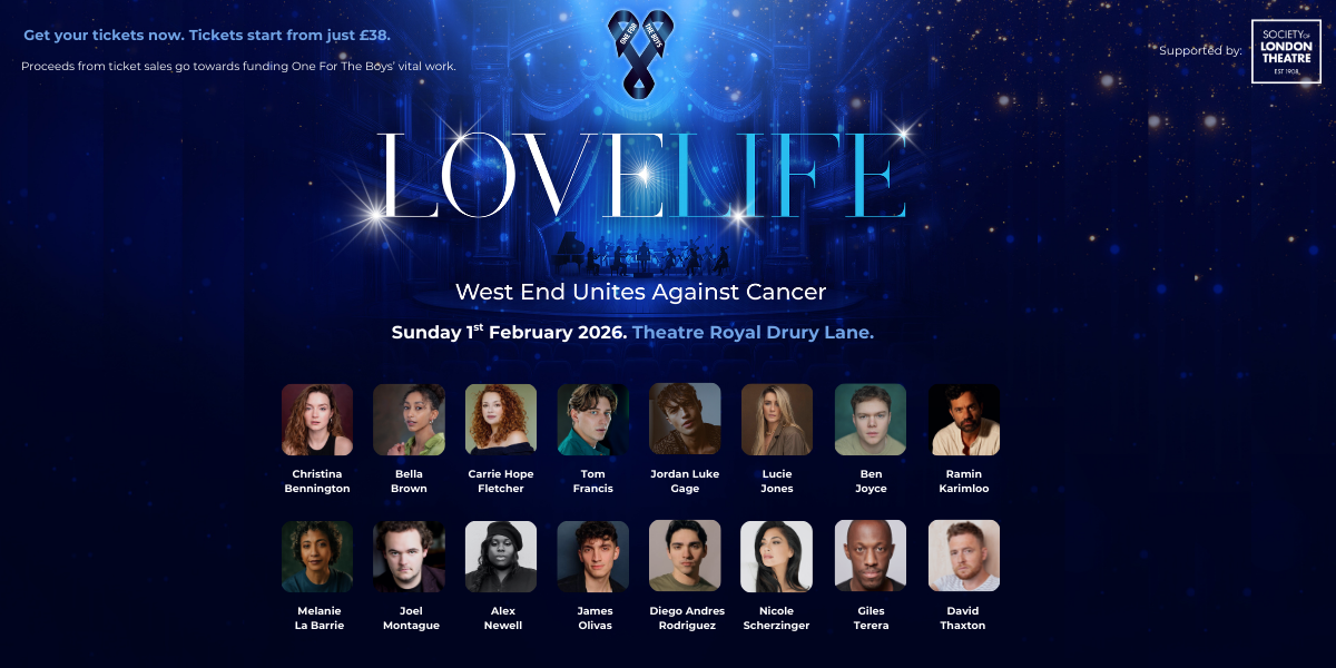 Final guests and hosts announced for LOVE LIFE: WEST END UNITES AGAINST CANCER