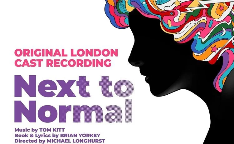 Original London Cast Recording of NEXT TO NORMAL released on CD on 27 February