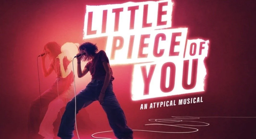 Workshop presentation of LITTLE PIECE OF YOU: AN ATYPICAL MUSICAL to take place this March