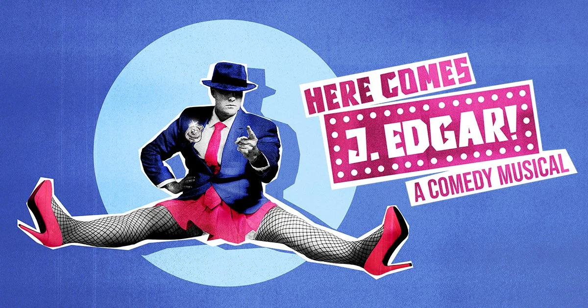 Comedy musical HERE COMES J EDGAR! to receive world premiere at King’s Head Theatre