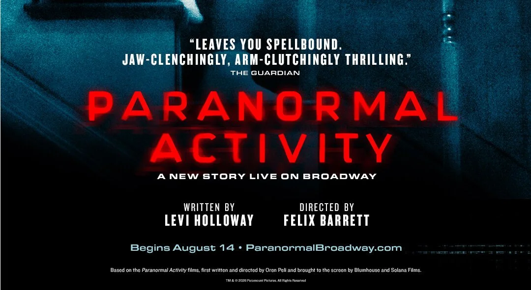 PARANORMAL ACTIVITY to arrive on Broadway in August 2026