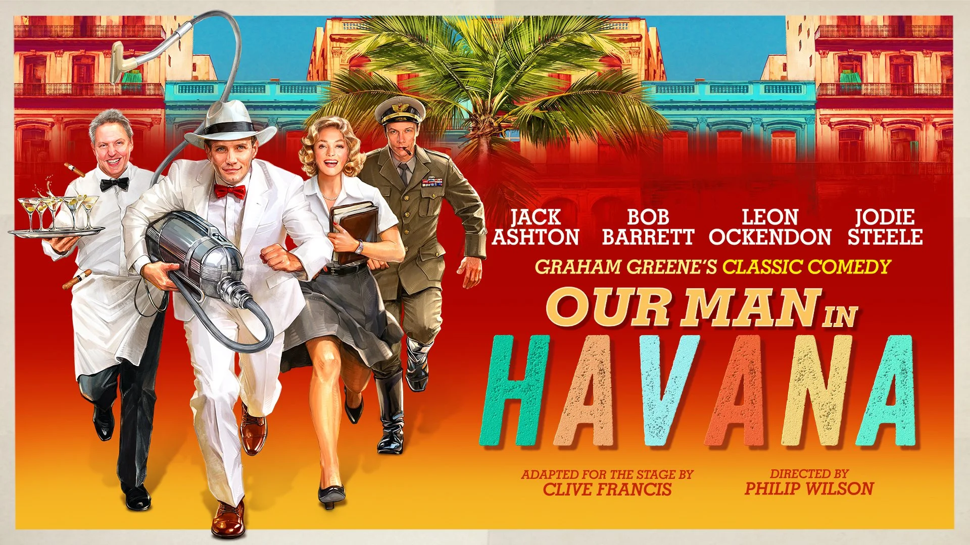 Casting announced for OUR MAN IN HAVANA at Theatre Royal Windsor and UK tour