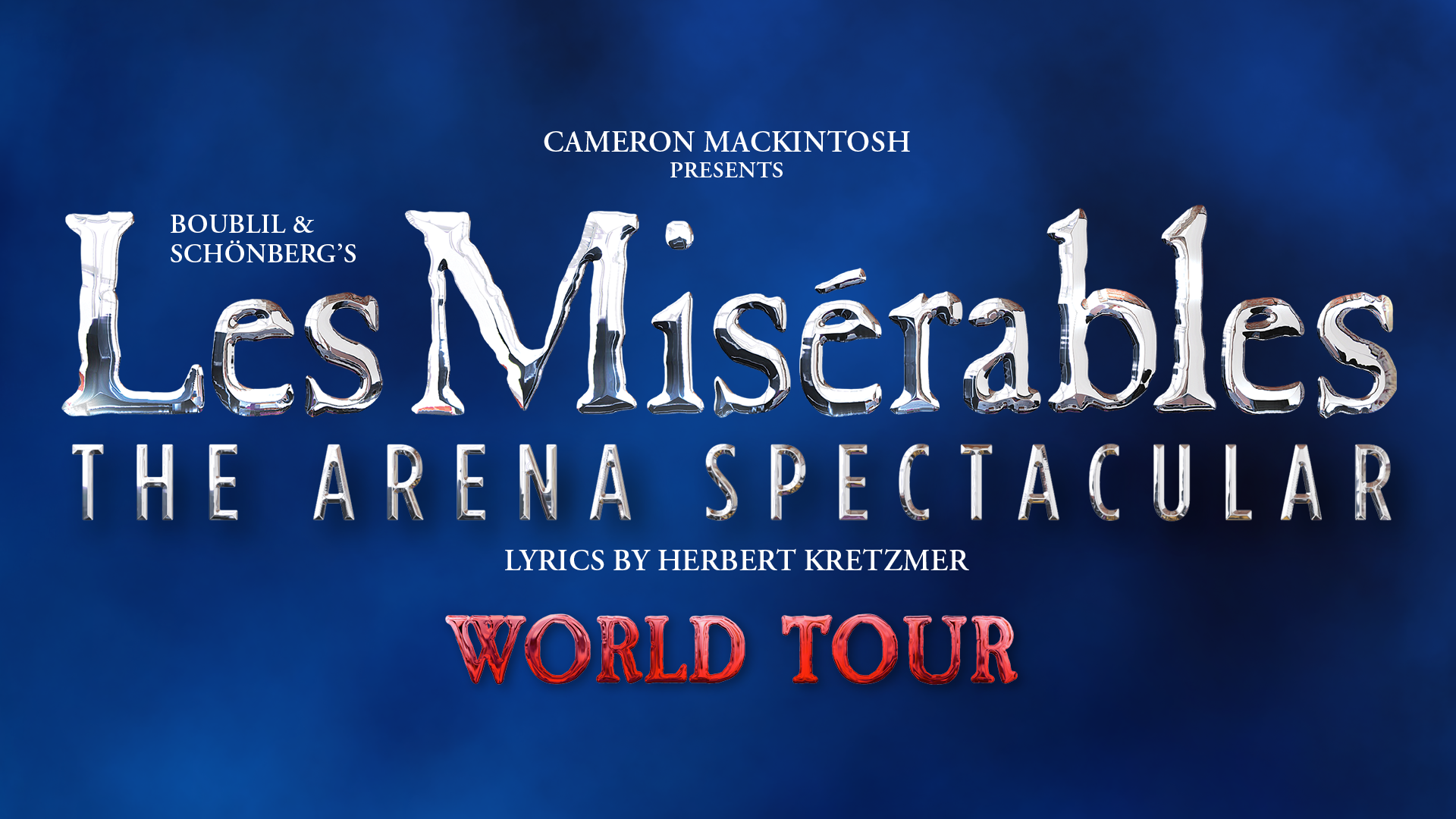 LES MISÉRABLES THE ARENA SPECTACULAR world tour announces initial dates ...