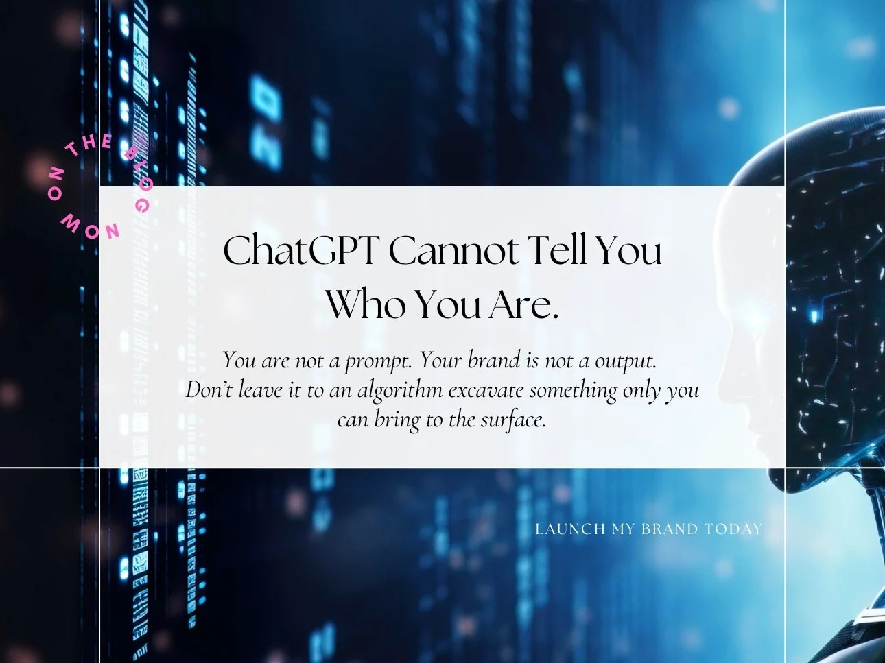 ChatGPT Cannot Tell You Who You Are.