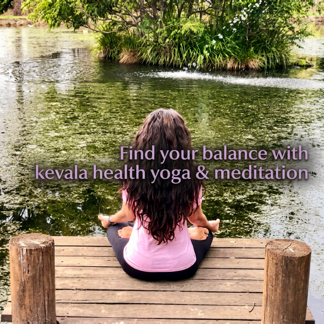 A woman with long brown hair sitting cross-legged on a wooden dock near a pond, practicing meditation. The text overlay says, 'Find your balance with kevala health yoga & meditation'.