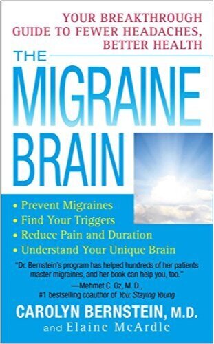 The Migraine Brain by Carolyn Bernstein MD
