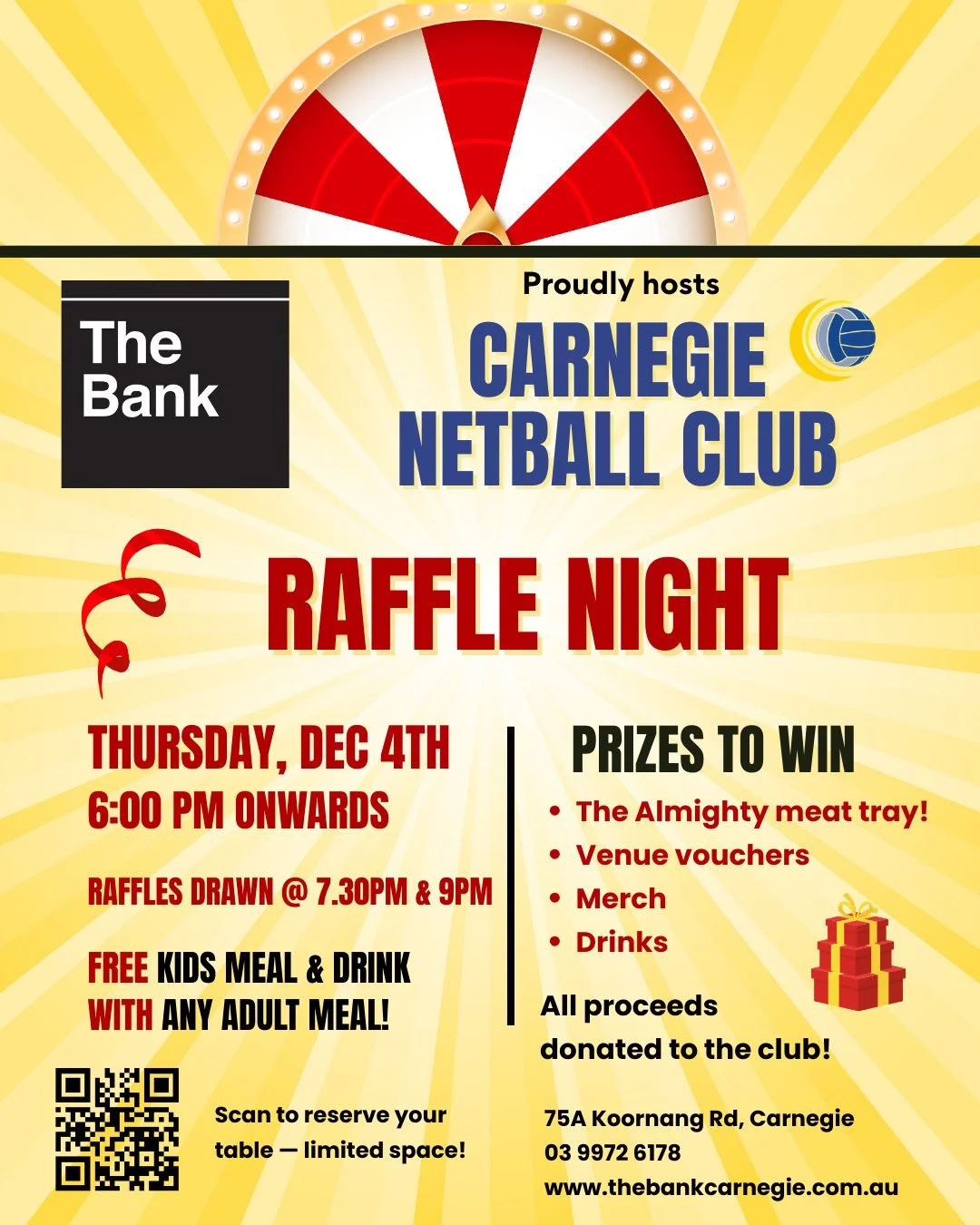 🎉 Carnegie Netball Club - RAFFLE NIGHT 🎉
Hosted by @thebankcarnegie 
📅 Thursday December 4
⏰ From 6:00pm
🎟 Raffles drawn 7:30pm &amp; 9:00pm
📍 75A Koornang Rd, Carnegie

🍔 Free kids meal + drink with any adult meal!
🏆 Prizes up for grabs:
&bul