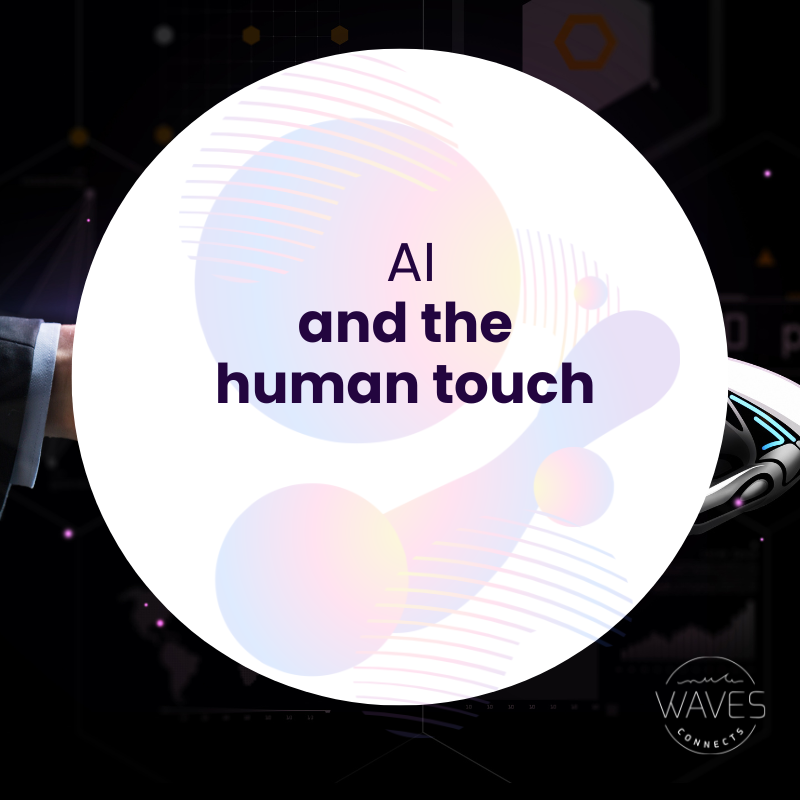 AI & the Human Touch