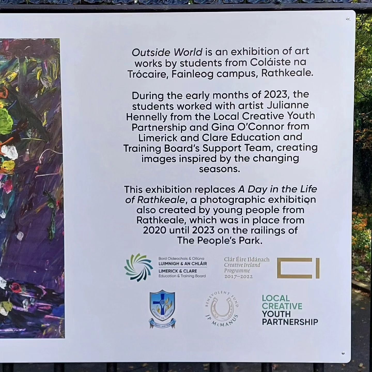 Outdoor exhibition of paintings on Pery Square, Limerick just installed this morning.

Accessible 24/7 by everyone 💚 come along and have a look 

Our thanks and congratulations to Local Creative Youth Partnership for including us on this project and