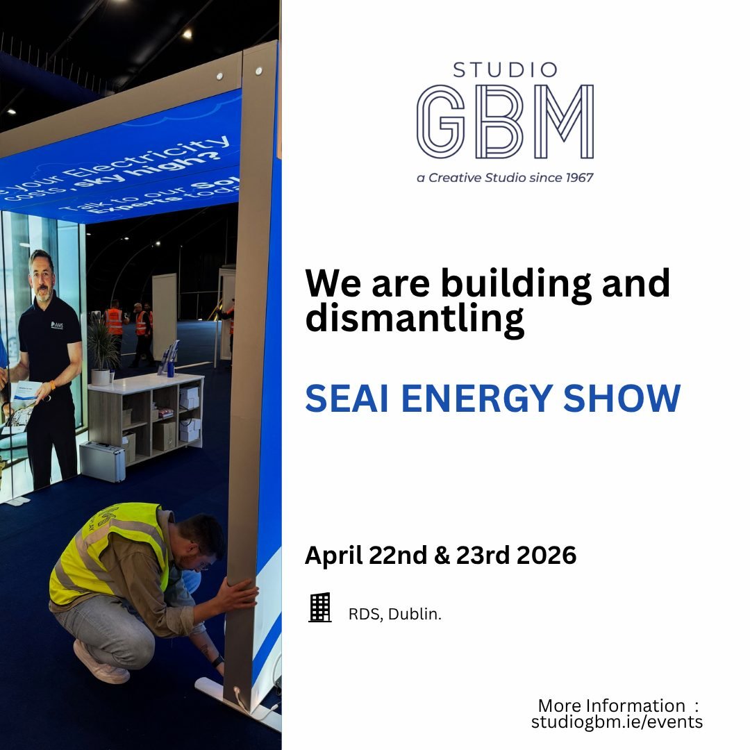 We&rsquo;re on the move again! 

Studio GBM will be at the SEAI Energy Show on April 22nd &amp; 23rd, 2026 at the RDS, Dublin, supporting our clients and making sure everything runs seamlessly. From setup to execution, we&rsquo;ve got it covered! 

C