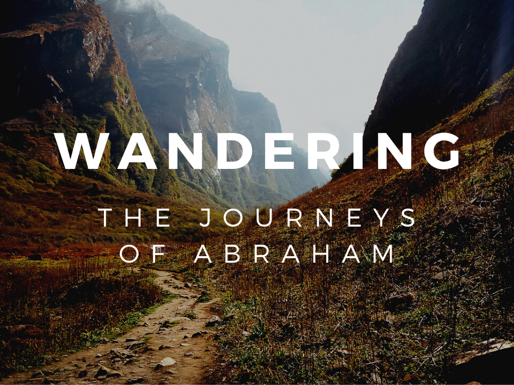 Wandering: The Journeys of Abraham
