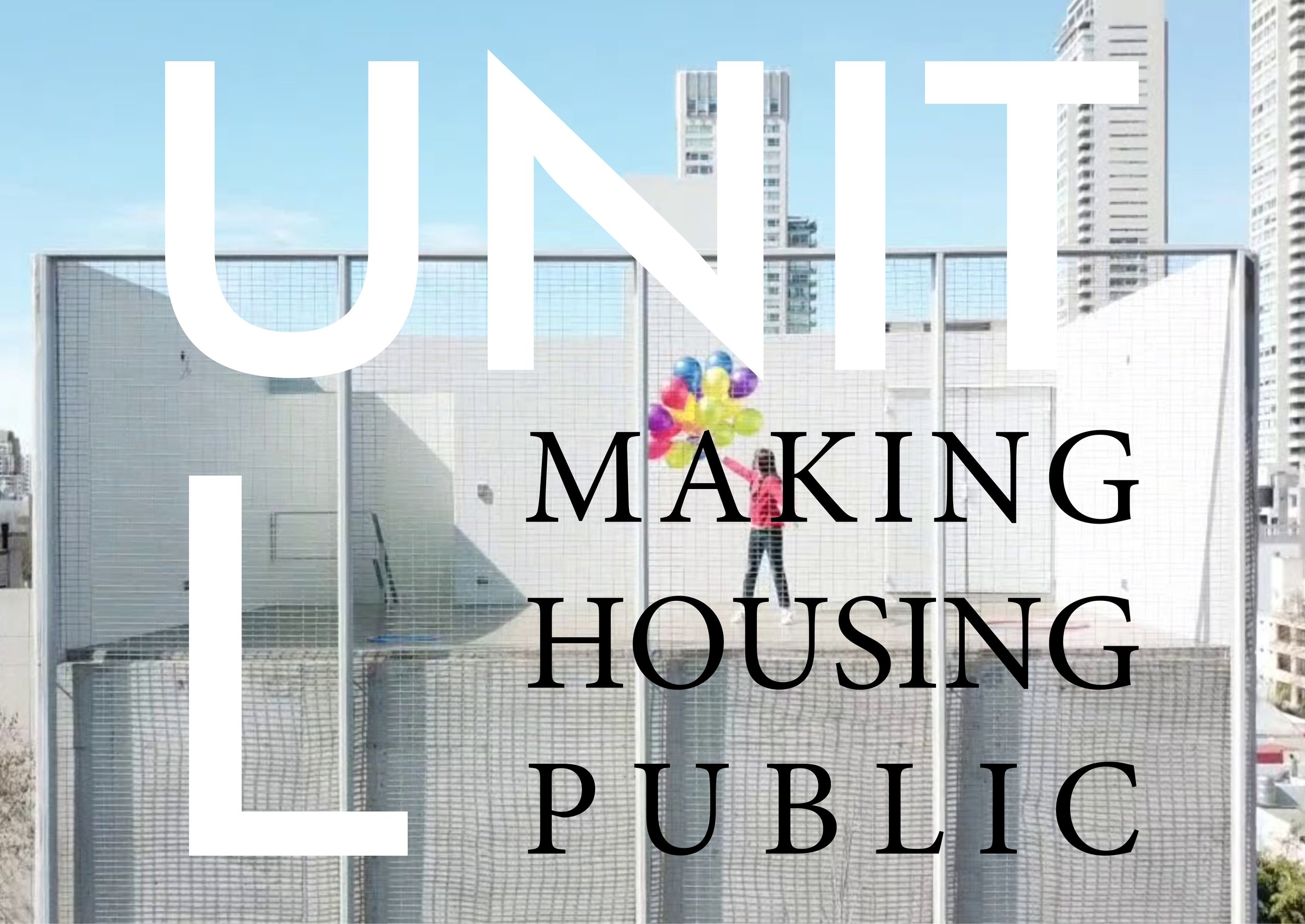 Unit L - Making Housing Public