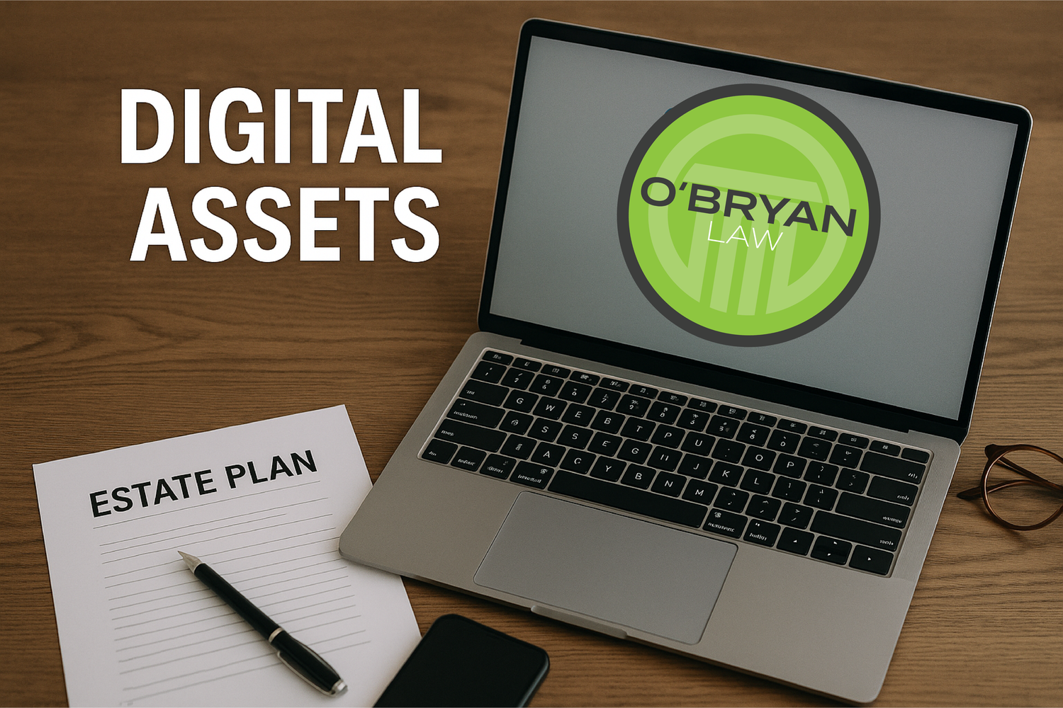 Digital Assets in Your Michigan Estate Plan — O'Bryan Law Firm, PLC