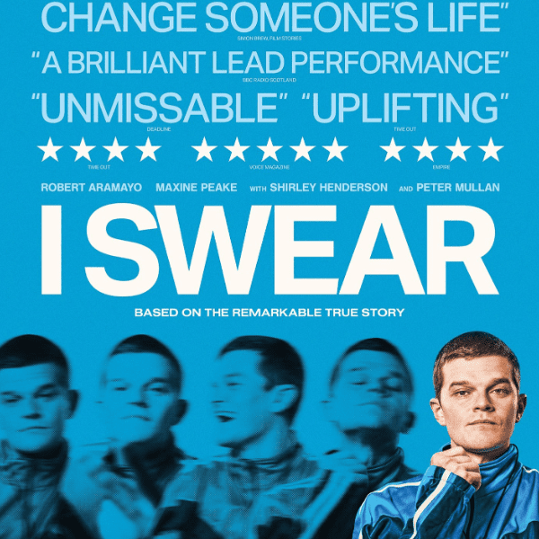 I Swear (15) at The Film Place