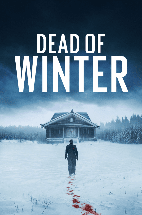 Dead of Winter (15) at The Film Place