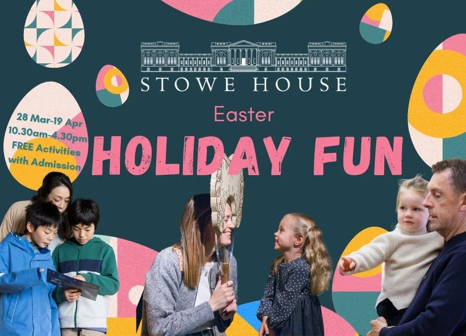 Easter Holiday Fun at Stowe House