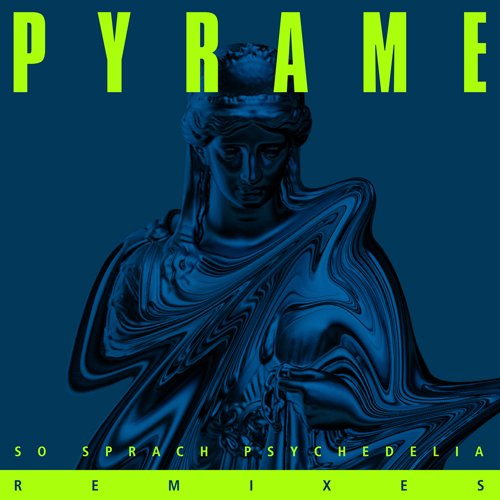 Pyrame - So Sprach Psychedelia Remixes - THISBE010 - Digital