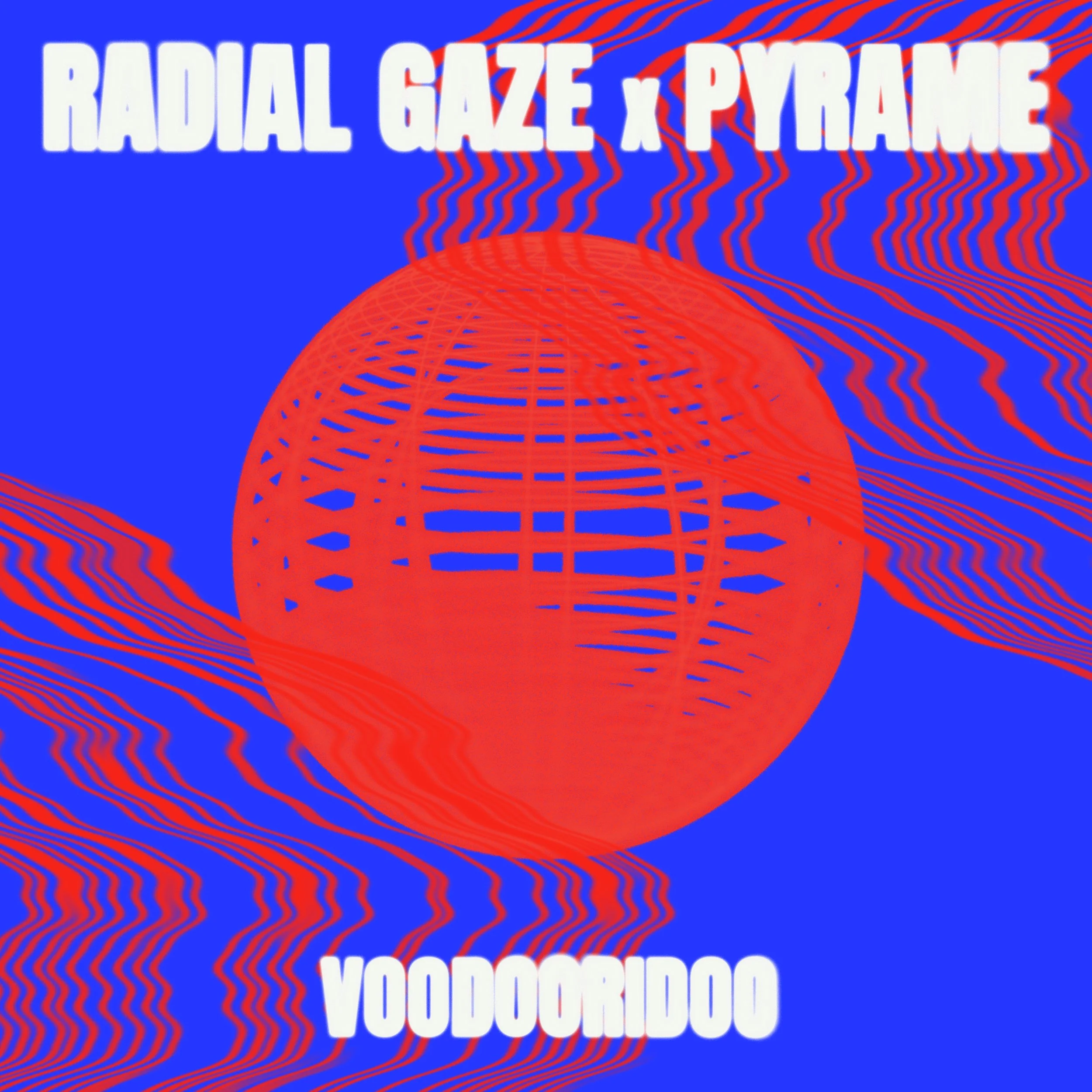 Radial Gaze x Pyrame - Voodooridoo - THISBE014 - Digital