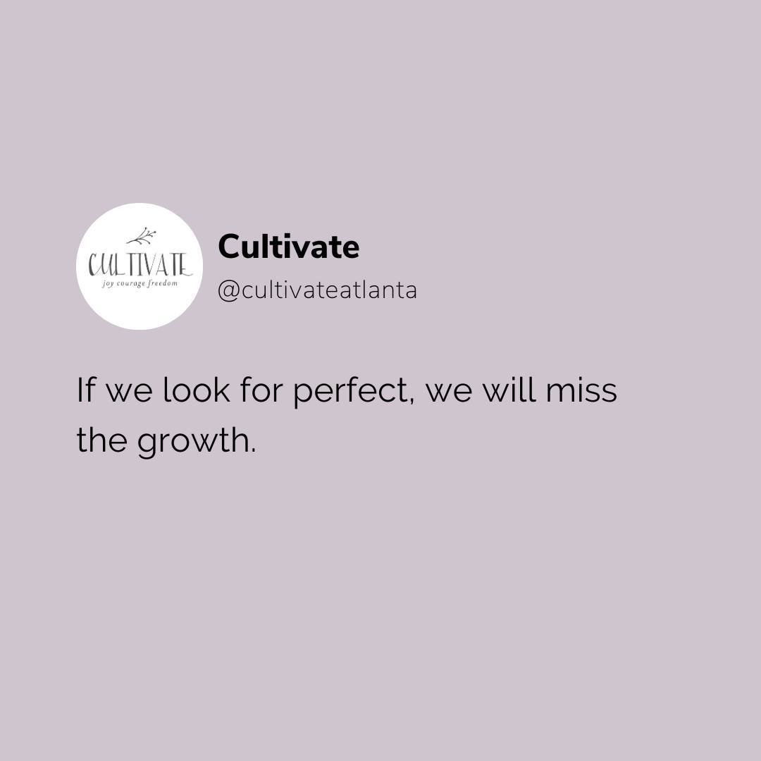 If we are too focused on the outcome, on the finish line, on doing it all right and not only doing it all right but doing it all right as quickly as possible, then we will miss the signs of growth. 

We will overlook the mile markers in the long jour