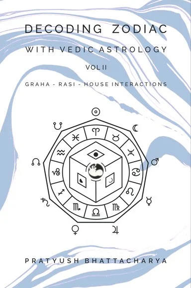 S5 Ep5 Decoding Zodiac Vol2 - How to make Graha, Rasi and House interactions useful with Pratyush Brattacharya