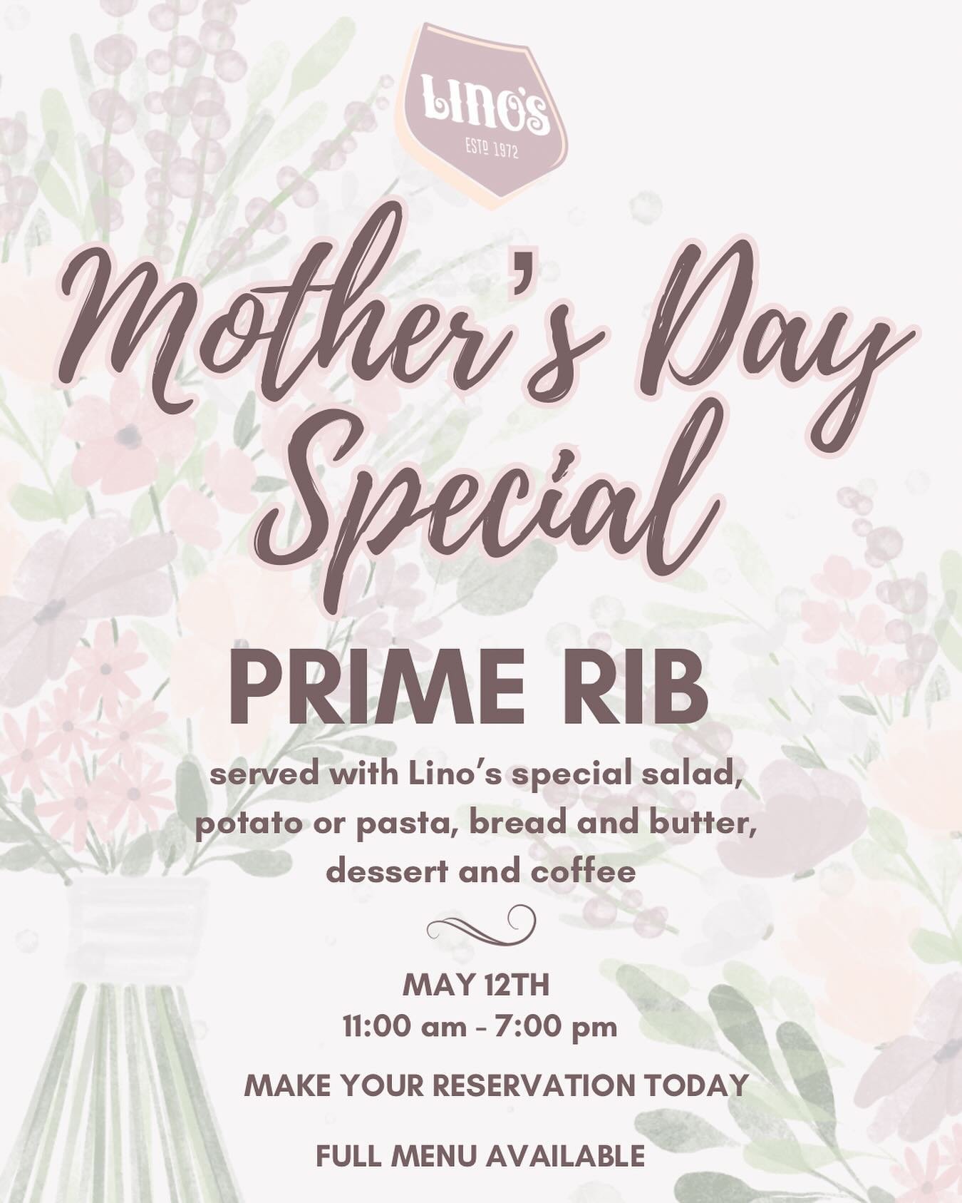 Experience amore this Mother&rsquo;s Day at Lino&rsquo;s! 

Treat Mom to a feast fit for a queen with our mouthwatering, once a year, prime rib special!

Because nothing says &lsquo;Ti amo, mamma&rsquo; like a delicious meal shared together. 

Reserv