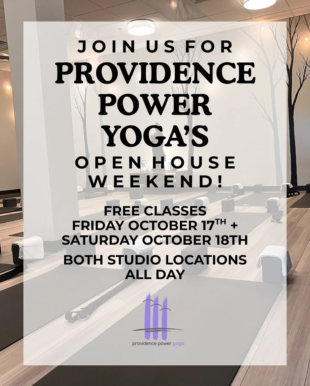 It&rsquo;s open house season! 💜 Join us for FREE classes, giveaways, and fun on Friday, October 17 and Saturday, October 18 at both Providence Power Yoga locations. Classes will likely book quickly, so please consider signing up soon!